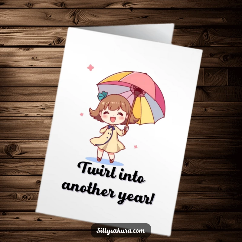 Funny Free Printable Birthday Card: A cute character happily twirls a colorful parasol, radiating pure birthday cheer.