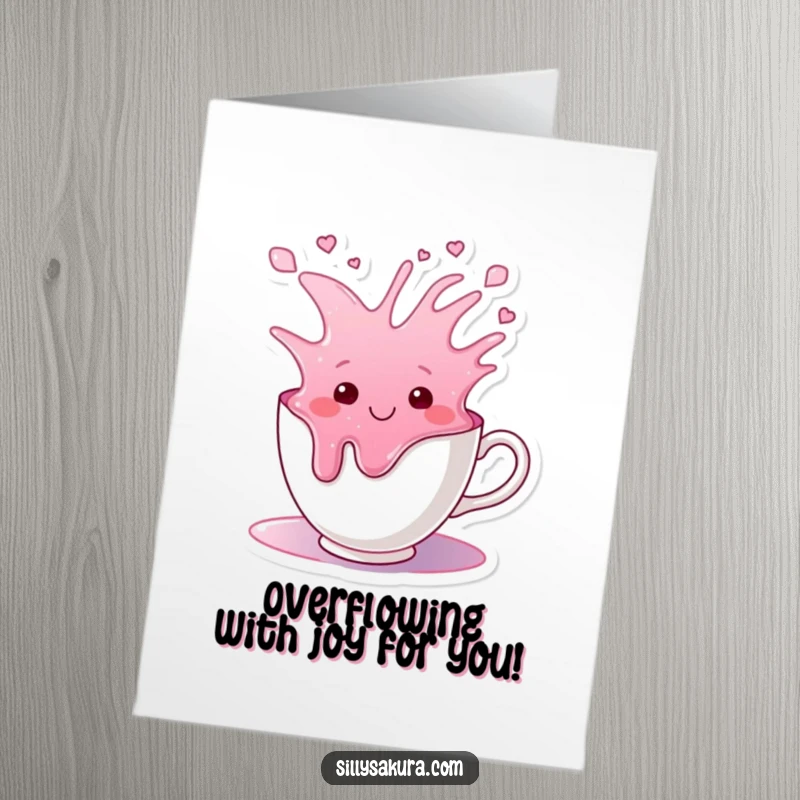 Funny Free Printable Congratulations Card: A smiling tea cup character overflows with colorful liquid, celebrating good news. Downloadable.
